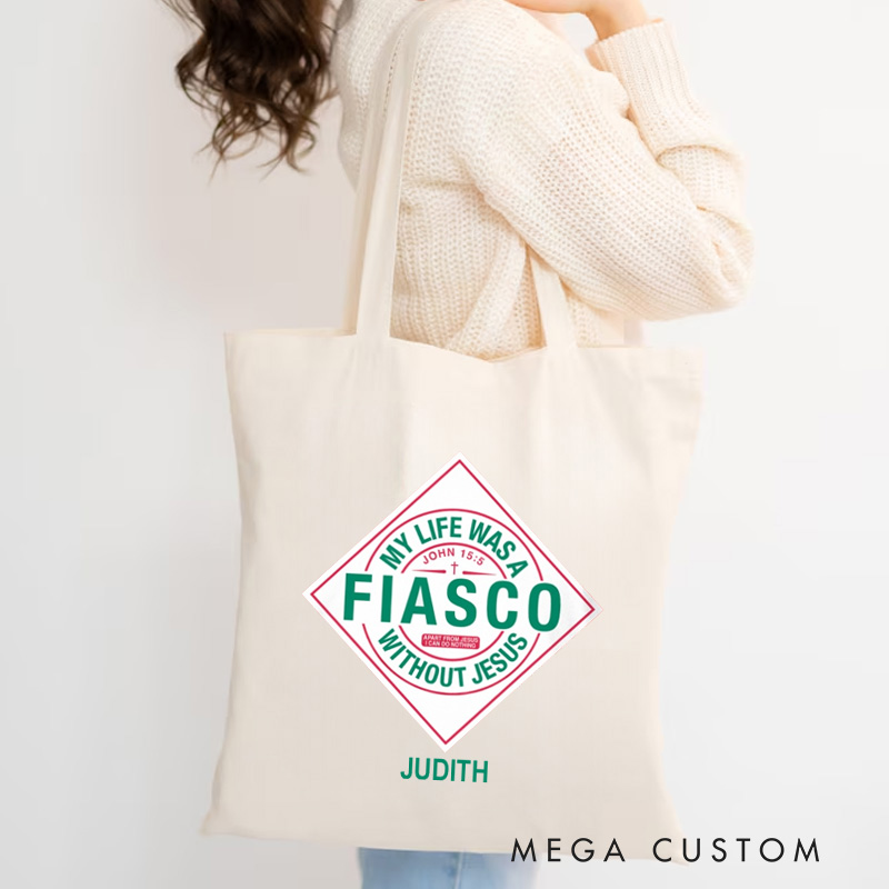 Personalized My Life was A Fiasco without Jesus Canvas Tote Bag with Name Christian John 1:9 Bible Verse Bag Fun Christ Bag Christian Faith Based Gift
