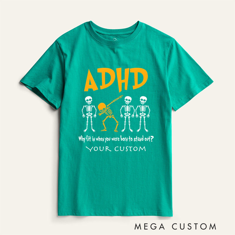 Personalized ADHD Awareness Why Fit In When You Were Born To Stand Out T-Shirt