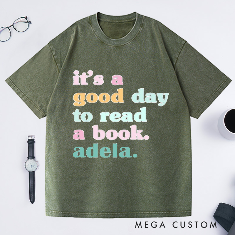 Personalized It's a Good Day to Read a Book Washed T-Shirts Reading Shirt Customized Name Shirt Book Tee Gift for Reader