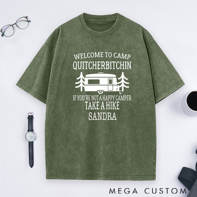 Personalized Welcome To Camp Quitcherbitchin Washed T-Shirts for Camping Hiking Traveling Lover Gift