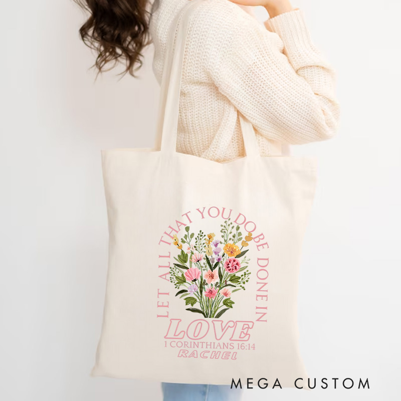 Personalized Let All That You Do Be Done in Love Canvas Tote Bag with Custom Name Christian Gift Birthday Gift for Women
