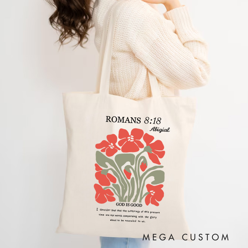 Personalized God Is Good Romans 8:18 Bible Verse Custom Name Canvas Tote Bag with Abstract Floral Spiritual Gift Birthday Gift for Girls Holy Gift