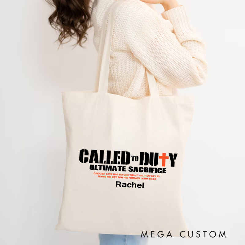 Personalized Called To Duty Ultimate Sacrifice Inspirational Canvas Tote Bag with Custom Name Religious Gift Birthday Gift for Christians