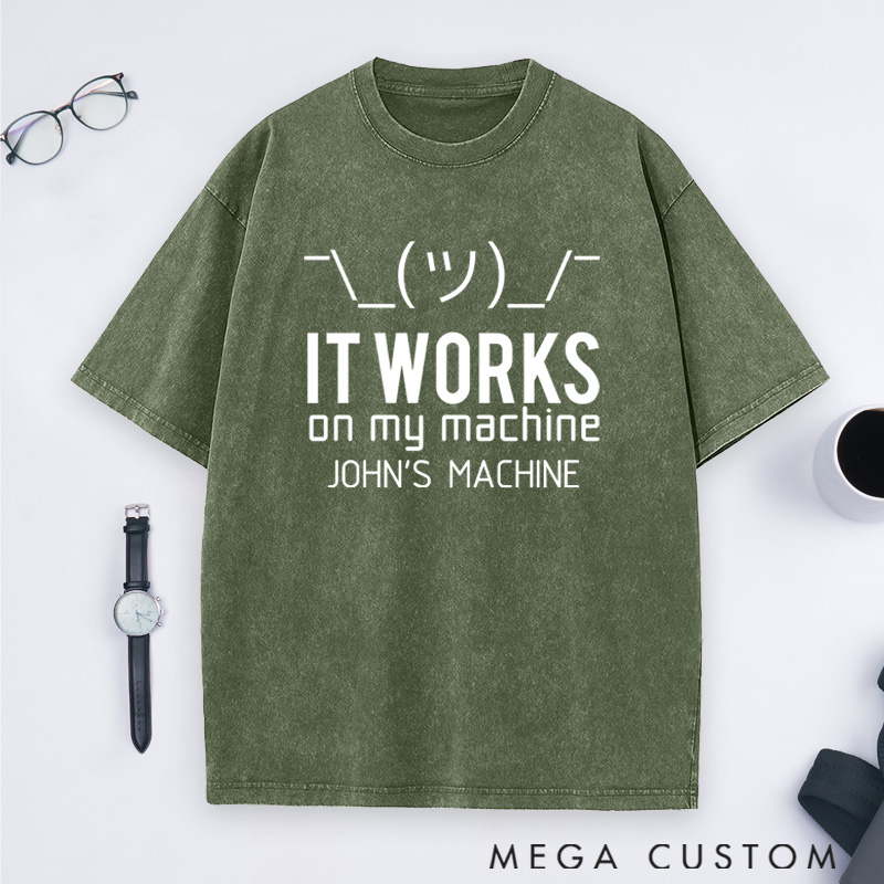 Personalized It Works On My Machine Washed T-Shirts Programmer Computer Technology Lovers Shirts Gift for Geek Nerd
