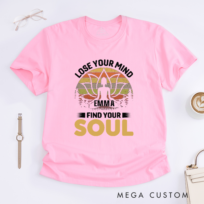 Personalized Lose Your Mind Find Your Soul T-Shirt Lotu MandalaT-Shirt Yoga Lover T-Shirt Meditating  Yoga T-Shirt for Women