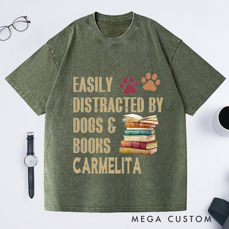 Personalized Easily Distracted By Dogs And Books Washed T-Shirts Book Lover Gift Funny Dog Shirt Dog Lover Shirt