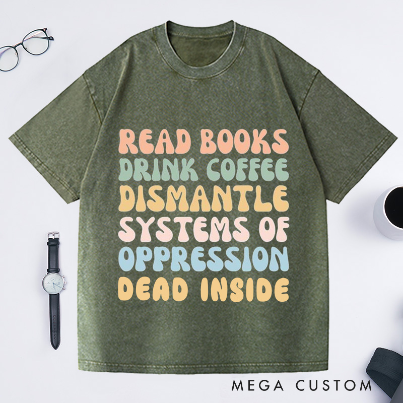 Personalized Read Books Drink Coffee Washed T-Shirts Bookish Reading Book Shirt 