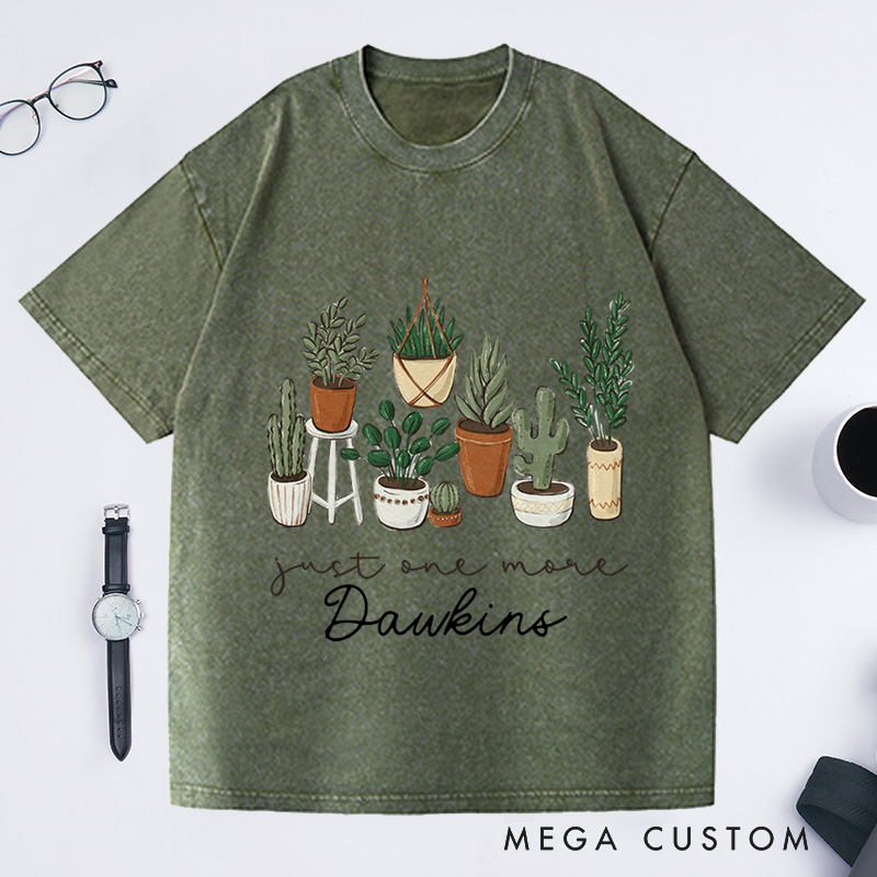 Personalized Just One More Plant Washed T-Shirts Plant Lady T-Shirt Plant Lover Gift Gardening Shirt