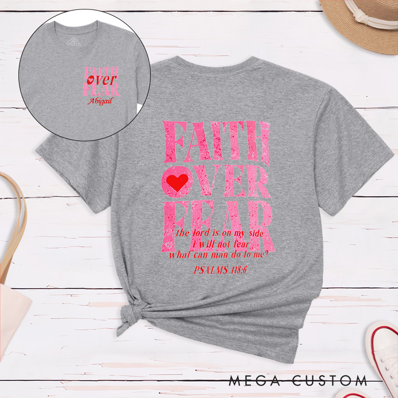 Personalized Faith Over Fear Classic T-Shirt Inspirational Christian Shirt Spiritual Top Gift of Faith Birthday Gift for Women 