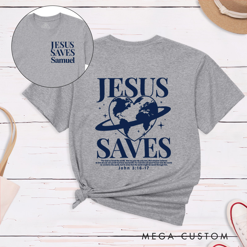 Personalized Jesus Saves Classic T-Shirt Inspirational Christian Shirt Spiritual Top Gift of Faith Birthday Gift for Women and Men
