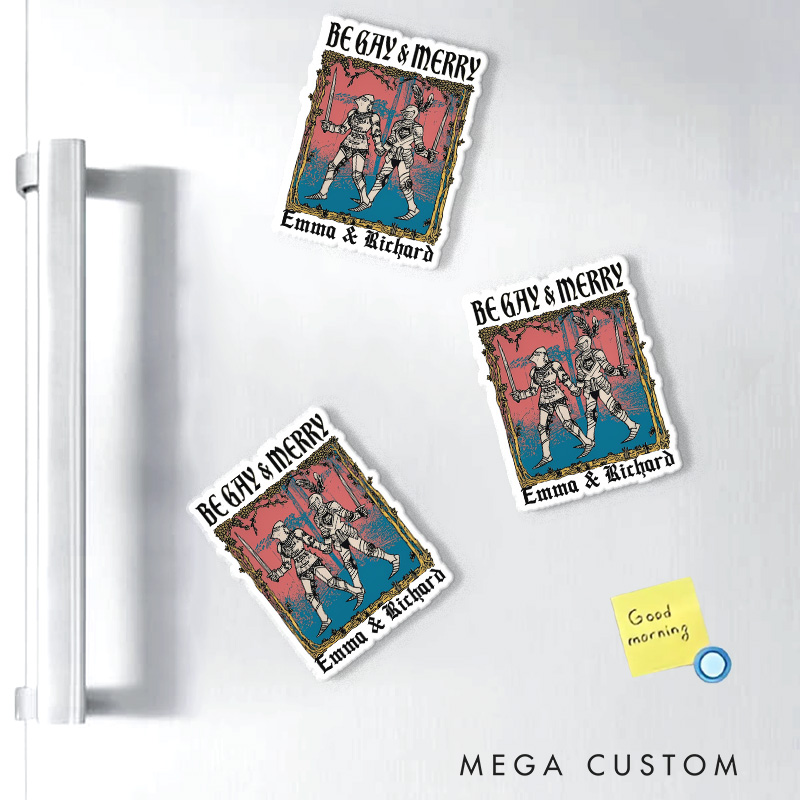 Personalized Be Gay and Merry Fridge Magnets Funny Medieval Knights Game Couple Magnets DND Gamers Fridge Decal