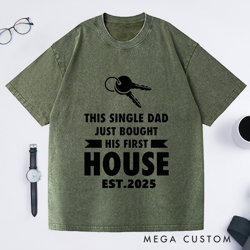 Personalized Custom Single Dad First House T-Shirt Housewarming