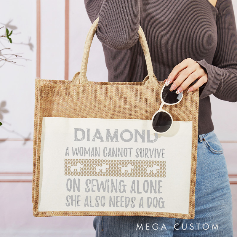 Personalized A Woman Cannot Survive On Sewing Alone She Also Needs A Dog Tote Bag Tailor Burlap Bag with Name Sewing Lover Gift Tailor Gift