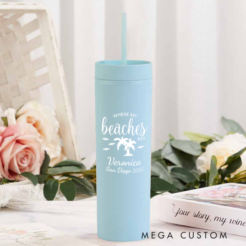 Personalized Where My Beaches at Skinny Tumbler Cups for Traveling lovers Weekend Getaway Vacation Spring Break Gift for Travel Lovers