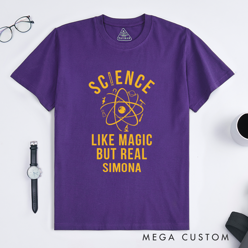 Personalized Like Magic But Real T-Shirt Science Nerd Geek Shirt Gift for Science Lovers 