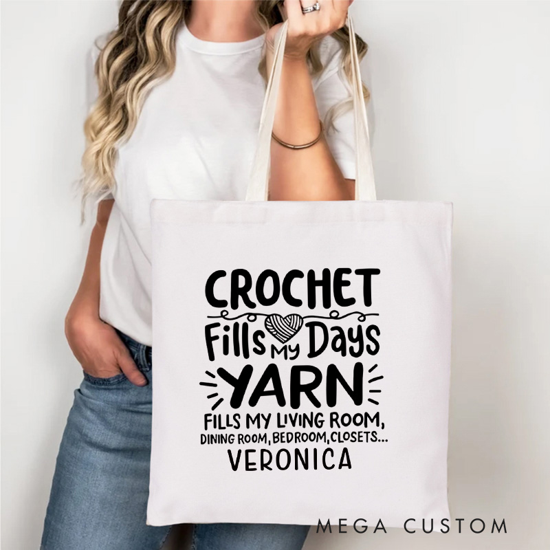 Personalized Crochet Fills My Days Tote Bag Yarn Fills My Living Room Dining Room Bag Yarn Lover Bag for Knitting Lover Gift Crochet Lover Gift