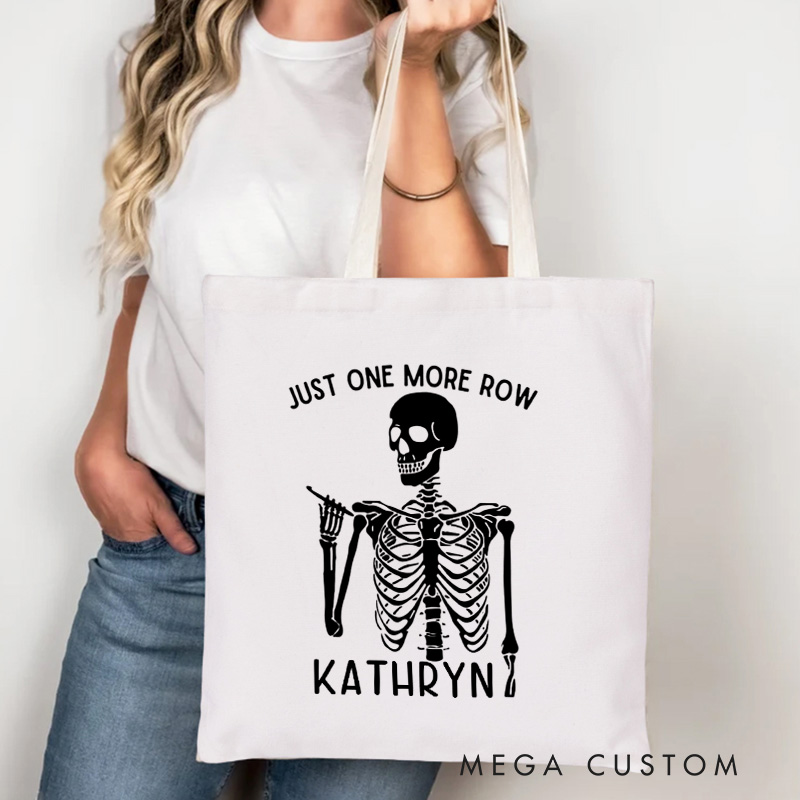 Personalized Just One More Row Tote Bag Yarning Custom Canvas Bag with Name Crochet Lover Bag Yarn Lover Gift Knitting Gift Crocheting Gift