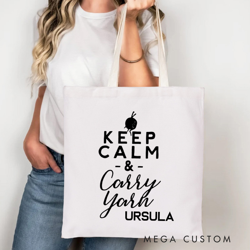 Personalized Keep Calm and Carry Yarn Tote Bag Yarning Canvas Bag with Name Crochet Lover Bag Yarn Lover Gift Knitting Gift Crocheting Gift