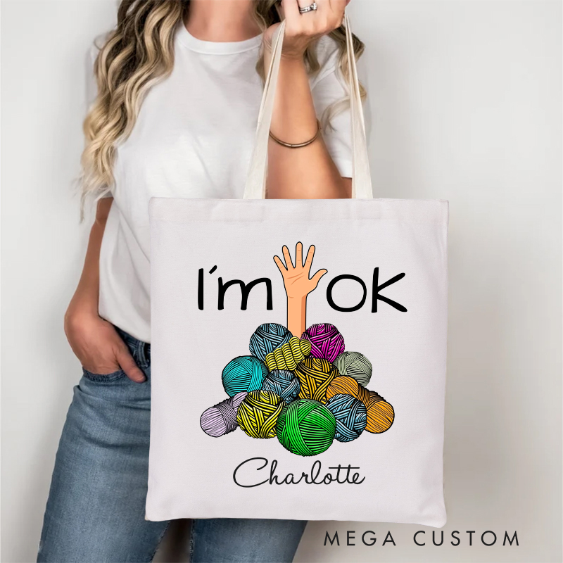 Personalized I’m Ok Tote Bag Funny Crochet And Knitting Gift for a Crafty Lover Knitting Lover Gift