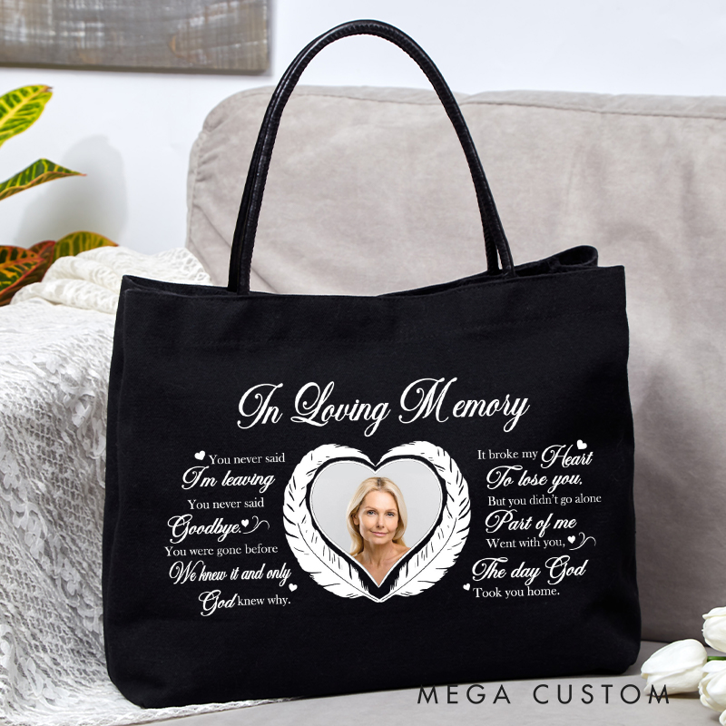 Personalized Memorial Tote Bag Custom Funeral Photo Tote Bag Remembrance Gift You Never Said I’m Leaving Bag Sympathy Gift for Loss of Loved One