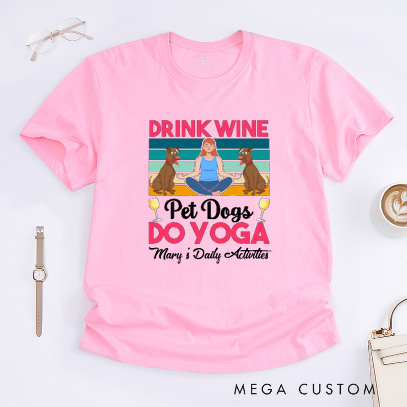 Personalized Drink Wine Yoga T-Shirt Pet Dogs T-Shirt Yoga Lover T-Shirt Dog Lover T-Shirt Yoga Pose T-Shirt Meditating Gift