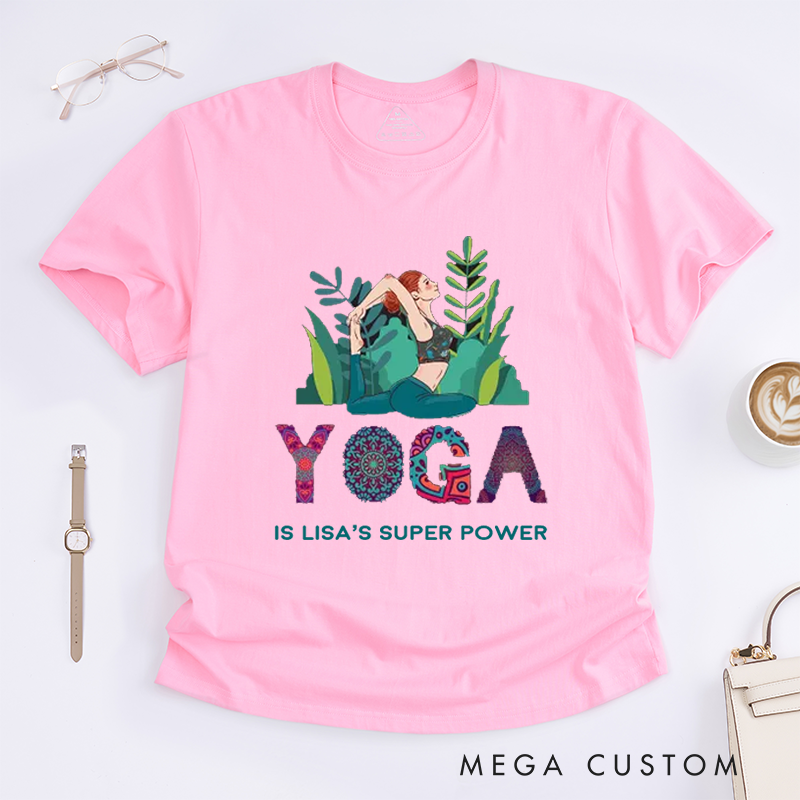 Personalized Yoga Is A Super Power T-Shirt Excitation T-Shirt Positive Yoga Lover T-Shirt Yoga Gift for Her