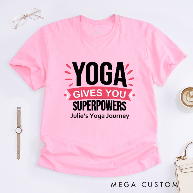 Personalized Yoga Gives You Superpowers T-Shirt Yoga Lover T-Shirt Excitation Yoga Gift for Women Yoga Teacher T-Shirt