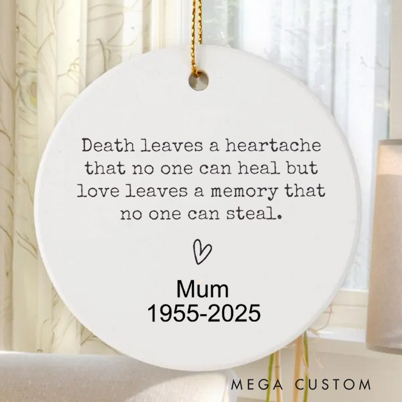 Personalized Memorial Ornament for Loss of Loved One Death Leaves a Heartache Sympathy Gift in Loving Memory Family Loss Bereavement Gift 