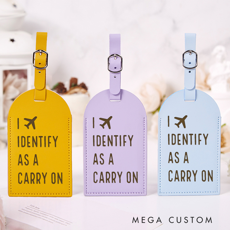 Personalized I Identify as A Carry on Leather Luggage Tags Gift for Traveling Lovers Travel Gift