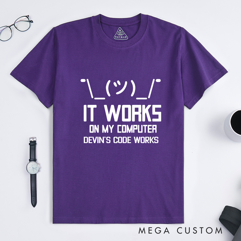 Personalized It Works On My Computer T-Shirt Technology Programmer Enthusiasts Shirt Gift for Geek Nerd