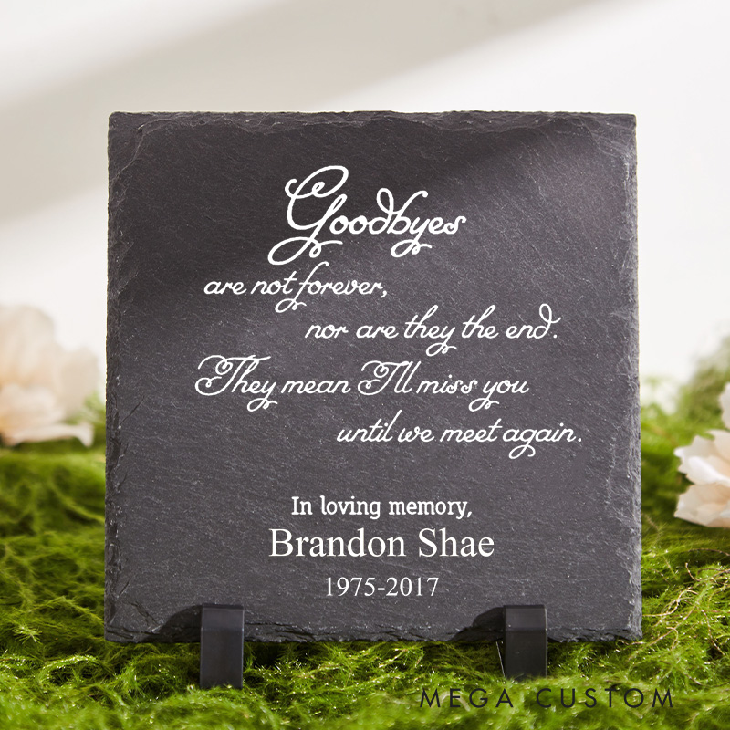 Personalized Memorial Slate Stone Goodbyes Are Not Forever  Memorial Stone Plaque Ornament for Loss of Loved One Outdoor Cemetery Decor 