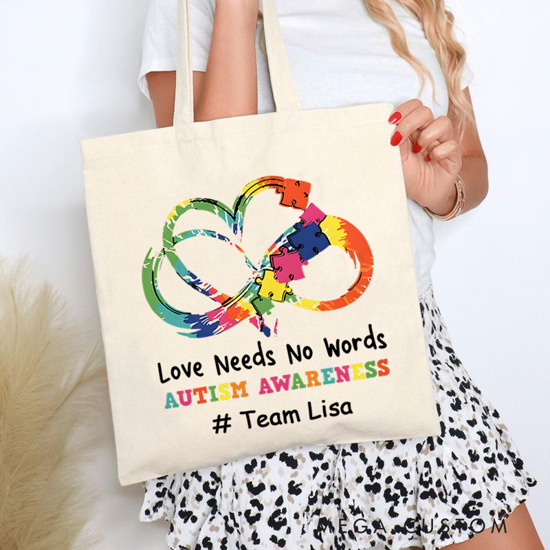 Personalized Autism Awareness Infinity Symbol Illustration Featuring Love Needs No Words Message for Advocacy Tote Bag
