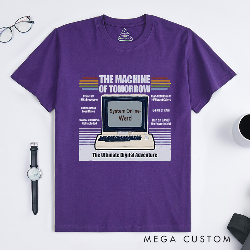 Personalized The Machine of Tomorrow T-Shirt Retro Computing Shirt Technology Programmer Enthusiasts Shirt Gift for Geek Nerd