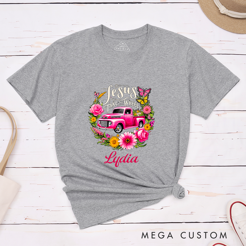 Personalized Jesus Take the Wheel T-Shirt with Custom Name Christians Gift Birthday Gift Christian Apparel Gift for Jesus Lover 