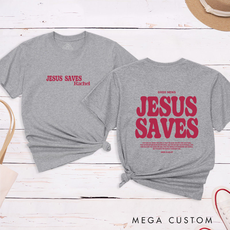 Personalized Jesus Saves Unisex Cotton Bible Verse Classic T-Shirt with Custom Name Christians Gift Birthday Gift for Friends and Family