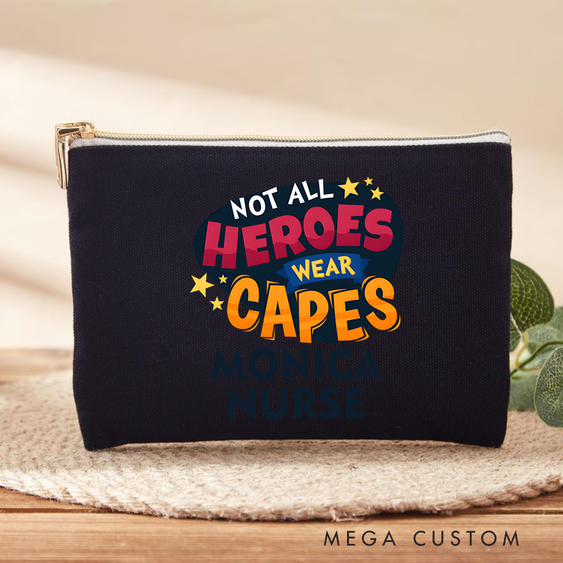 Personalized Makeup Bag for Nurse Not All Heroes Wear Capes Design Fashion Cosmetic Bag Gift