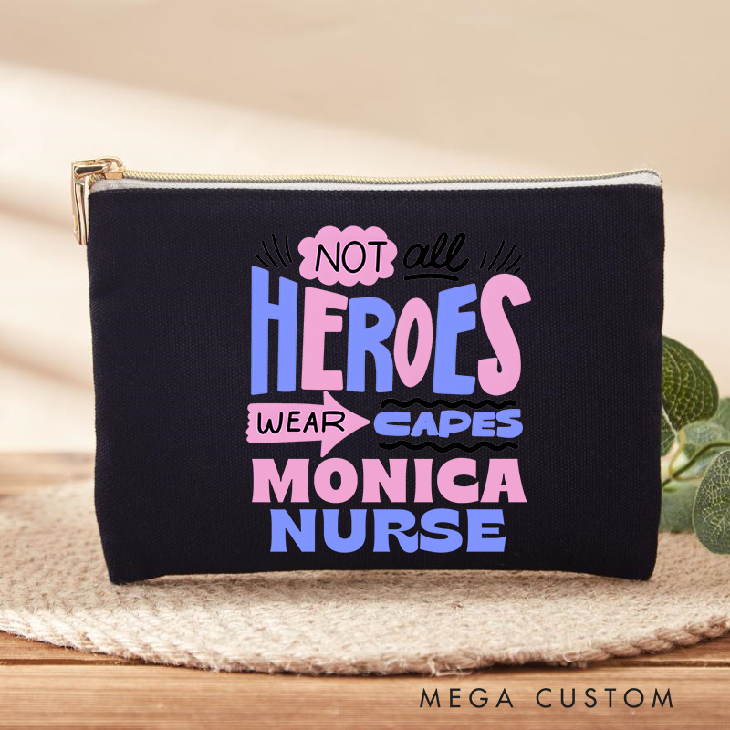 Personalized Makeup Bag for Nurse Not All Heroes Wear Capes Design Fashion Cosmetic Bag Gift