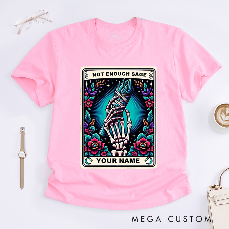 Personalized Tarot Lovers Classic T-Shirts Not Enough Sage Funny Tarot Card T-Shirts Skeleton Sublimation Design Adult Humor Witchy Gothic T-Shirt