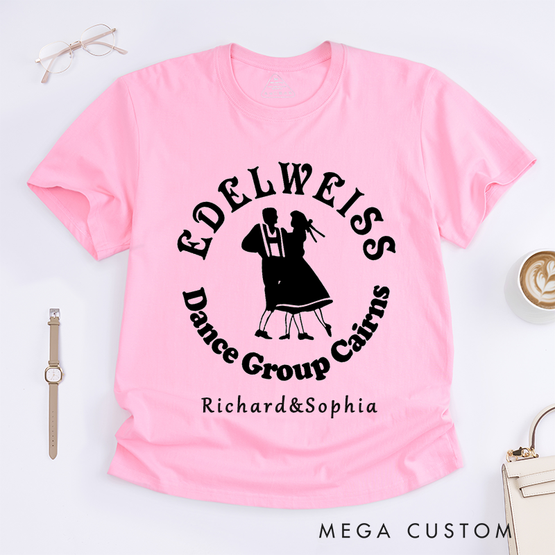 Personalized Classic T-Shirts Custom Name Edelweiss Dance Group Unisex Gift Folk Dance Lover Apparel Unique Present for Dancers and Dance Teams