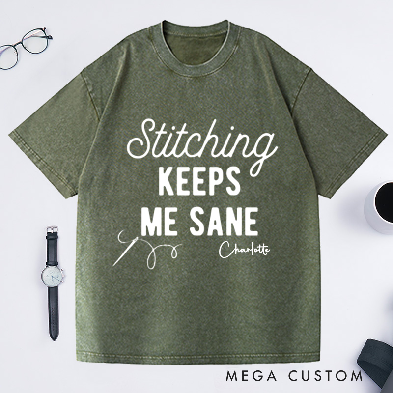 Personalized Stitching Keeps Me Sane Washed T-Shirts for Cross Stitchers Embroiderers and Other Crafters Cross Stitch Lover Funny Cross Stitch Shirt