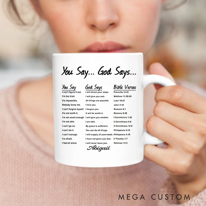 Personalized You Say God Says Bible Verse Ceramic Mug with Name Religious Gift Birthday Gift for Christians