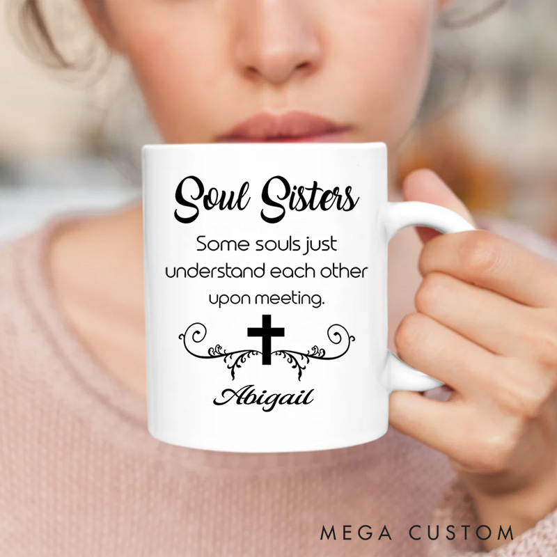 Personalized Soul Sisters Some Souls Just Understand Each Other upon Meeting Ceramic Mug with Name Religious Gift Birthday Gift for Girls