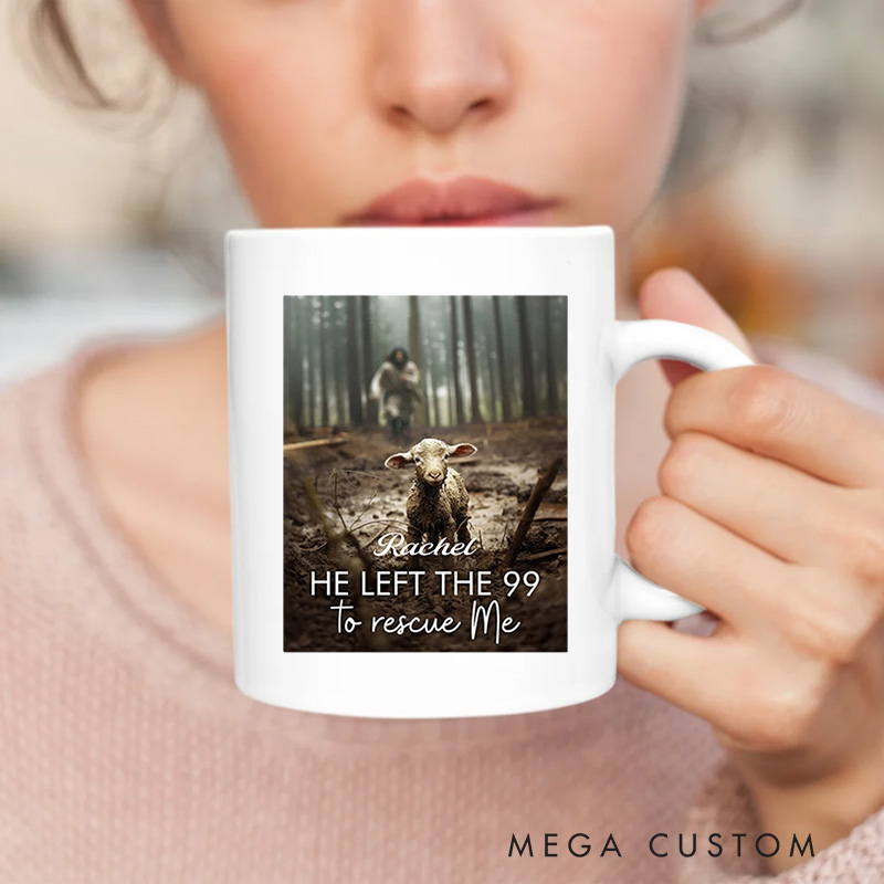 Personalized He Left the 99 to Rescue Me Jesus and Lost Sheep Ceramic Mug with Name Religious Gift Birthday Gift for Christians