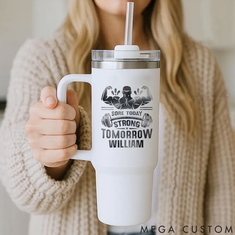 Personalized Handle Tumbler with Sore Today Strong Tomorrow Logo with Muscular Figure for Gym Lover Fitness Durable Hot or Cold Drinks