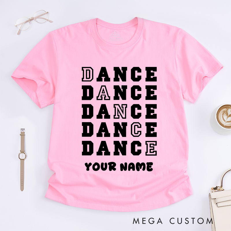 Personalized Dance Typography T-Shirts Unisex Custom Name Dance Gift Unique Letter Art Stylish for Dancers Dance Lovers Present