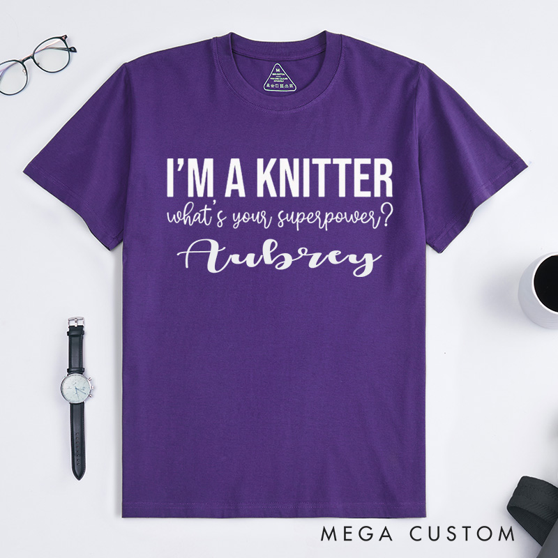 Personalized I'm a Knitter What's Your Superpower Classic T-Shirts Gifts for knitting Lovers