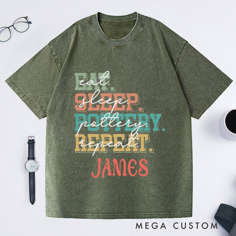 Personalized Eat Sleep Repeat Washed T-Shirts Pottery Lover T-Shirt Clay Enthusiast shirt Ceramics Gift Tee
