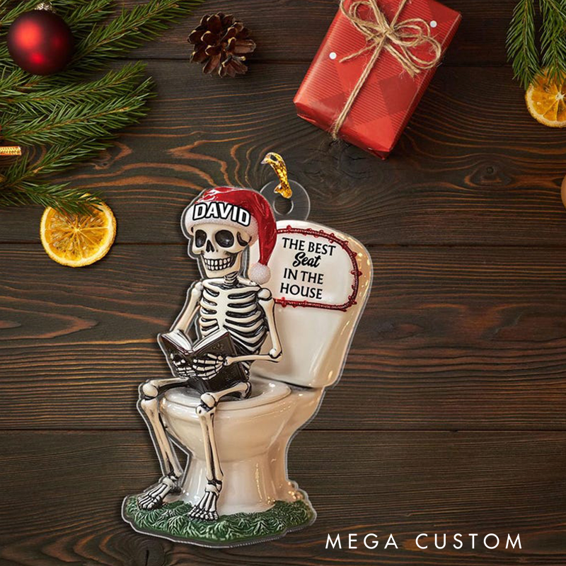 Personalized The Best Seat in the House Ornament and Christmas Ornament and Custom Funny Skull Acrylic Ornament and Skull Toilet Ornament