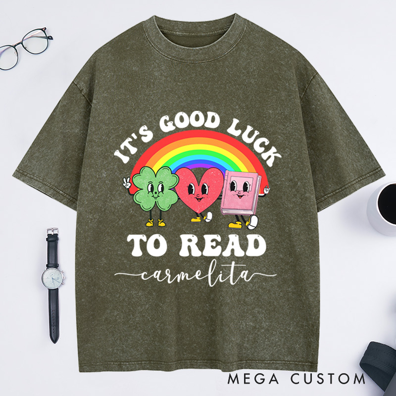 Personalized It's Good Luck to Read Washed T-Shirts St. Patrick's Day Librarian Tee Reading Shirt Library Tshirt Book Lover Shirt Retro Bookish Tee