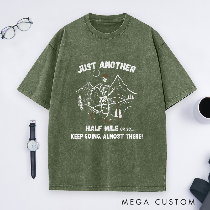 Personalized Just Another Half Mile or so Washed T-Shirt Outdoors Adventure Shirt Halloween Gift for Hiking 